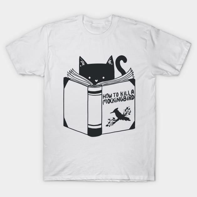 How To Kill A Mocking Bird Funny T-shirt For Lover Cat T-Shirt by darius2019